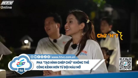 Xem Show CLIP HÀI Pha tạo hình ghép chữ "cồng kềnh" đến từ vị trí của đội Màu Mỡ HD Online.